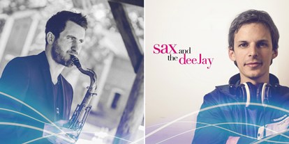 Hochzeitsmusik - Besetzung (mögl. Instrumente): Saxophon - Miesbach - Sax & the DJ // Saxophonist und Party-DJ