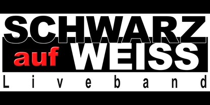 Hochzeitsmusik - Musikrichtungen: Neue Deutsche Welle - Österreich - Schwarz auf Weiss