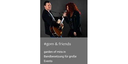 Hochzeitsmusik - Kosten für Agape/Sektempfang (1 Stunde): bis 800 Euro - Amstetten (Amstetten) - garden of mira - gom music