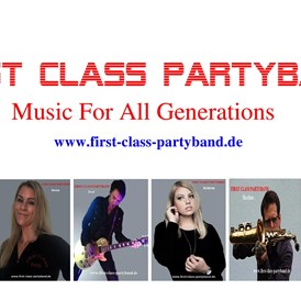 Hochzeitsband: FIRST CLASS PARTYBAND 
Music For All Generations 
LIVE is LIVE   - FIRST CLASS PARTYBAND Music For All Generations - Coverband, Hochzeitsband, Partyband 