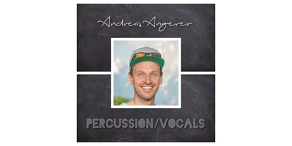 Hochzeitsmusik - Einstudieren von Wunschsongs - Höhenwald - Andreas Angerer - Hauptgesang, Cajon & Percussion - BAM - Berchtesgaden Acoustic Music