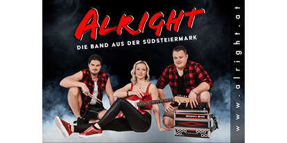 Hochzeitsmusik - Band-Typ: Cover-Band - Großwöllmiß - ALRIGHT die Band aus der Südsteiermark - Alright die Band aus der Südsteiermark