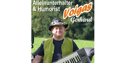 Hochzeitsmusik - Besetzung (mögl. Instrumente): Klavier - Kirchberg (Regau, Vöcklabruck) - Alleinunterhalter & Humorist Voigas Gerhard