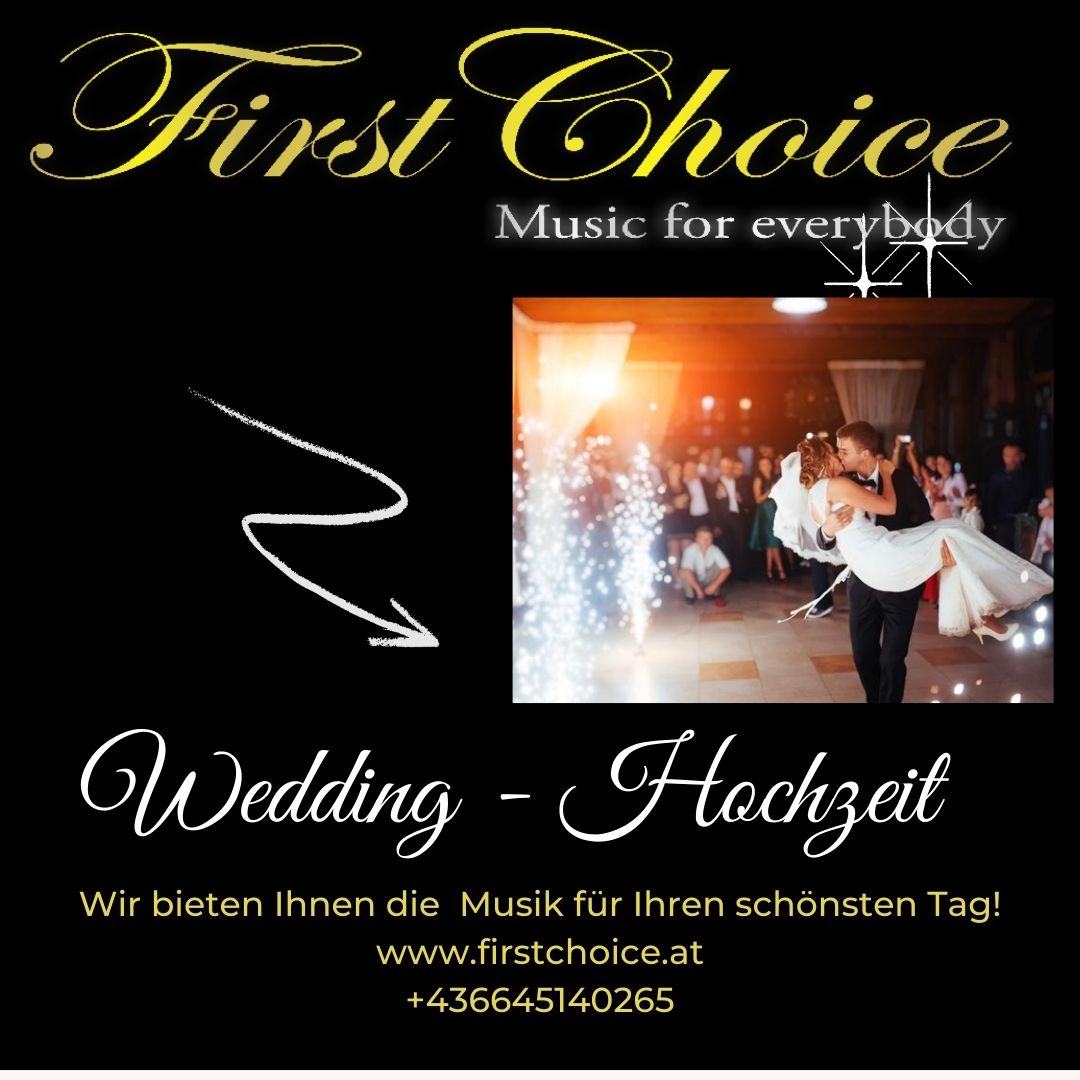 Hochzeitsband - www.firstchoice.at
+43 664 5140265
MAIL:  firstchoice@sbg.at - First Choice