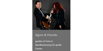 Hochzeitsmusik - Kosten für Agape/Sektempfang (1 Stunde): bis 800 Euro - Limberg (Hinzenbach) - garden of mira - gom music