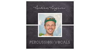 Hochzeitsmusik - Berchtesgadener Land - Andreas Angerer - Hauptgesang, Cajon & Percussion - BAM - Berchtesgaden Acoustic Music