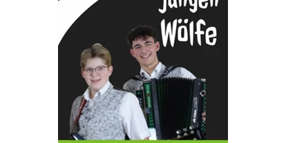 Hochzeitsmusik - Einstudieren von Wunschsongs - Steiermark - Markus Wolf und Maximilian Wolf  - DIE JUNGEN WÖLFE
