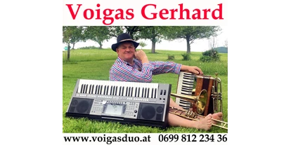Hochzeitsmusik - Besetzung (mögl. Instrumente): weibliche Hauptstimme - Linz (Oberösterreich) - Alleinunterhalter & Humorist Voigas Gerhard