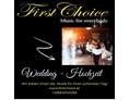 Hochzeitsband: www.firstchoice.at
+43 664 5140265
MAIL:  firstchoice@sbg.at - First Choice