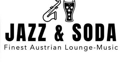 Hochzeitsmusik - Musikrichtungen: Hits von Heute - JAZZ & SODA - Finest Austrian Lounge Music